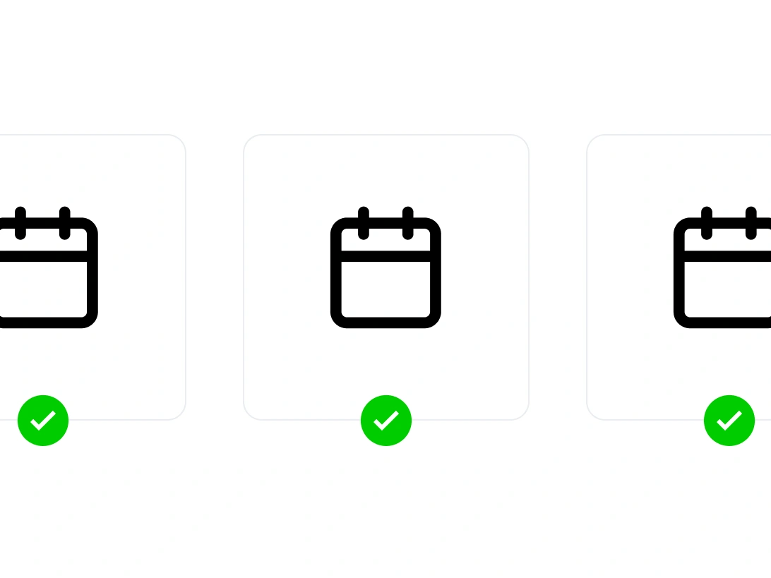 Three calendar icons with green check marks below each.
