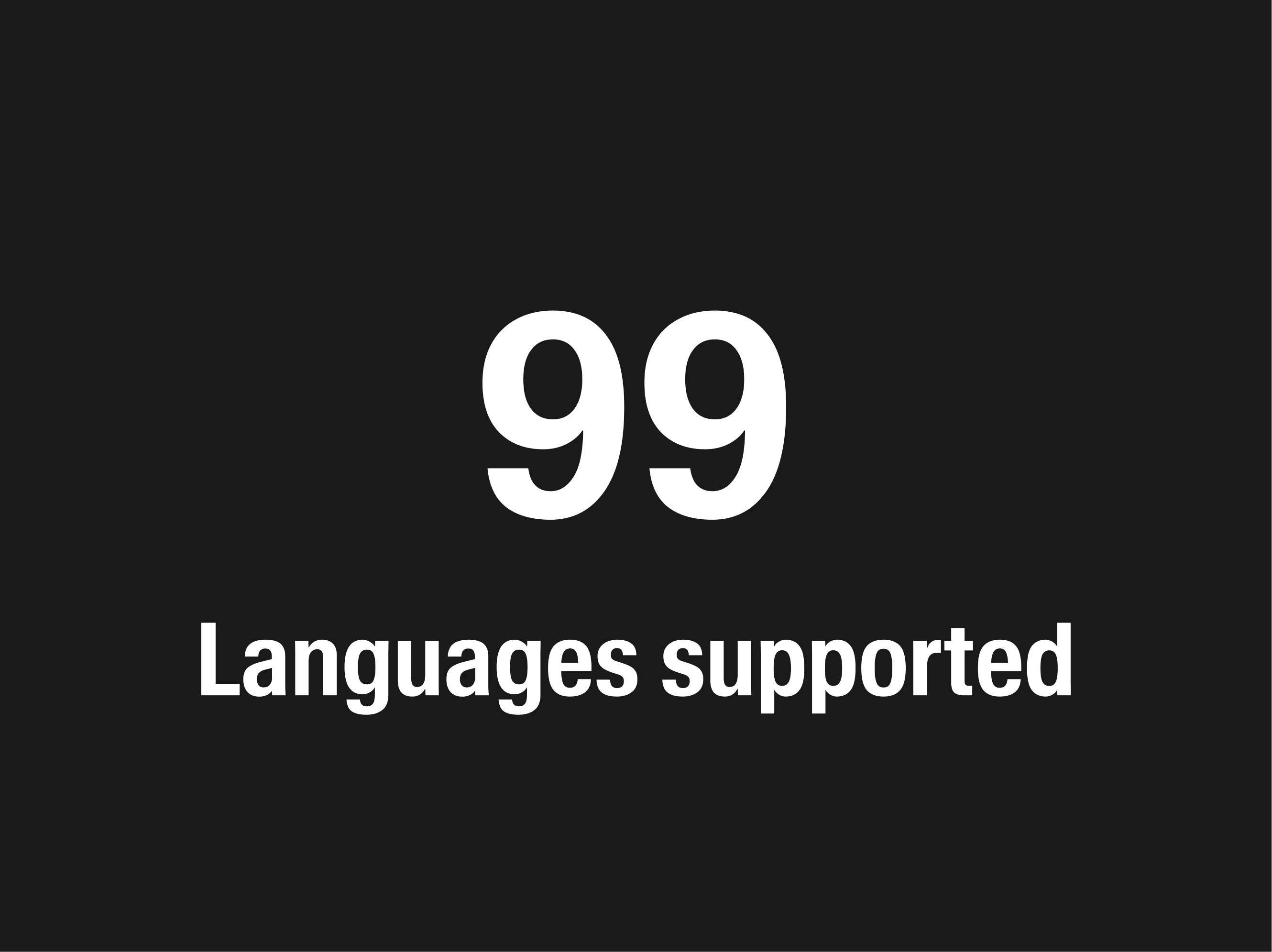 99 Languages supported